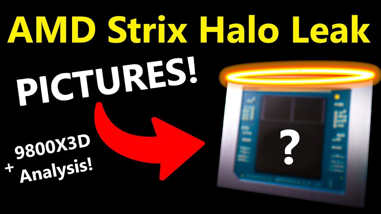 AMD Strix Halo完全爆料: 渲染图, 发售日期, 还有性能! (+锐龙7 9800X3D分析)【Moore's Law Is Dead】哔哩哔哩bilibili