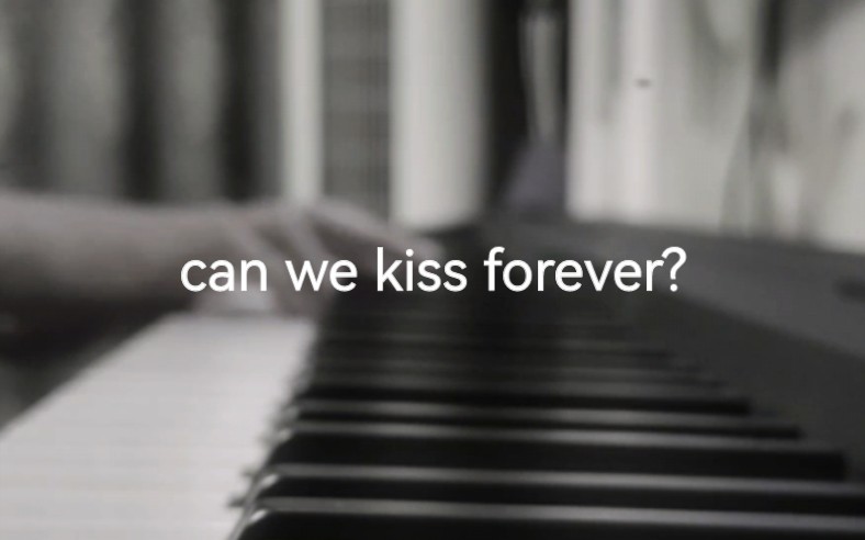 [图]《Can we kiss forever》一吻天荒：空灵的旋律是否使你的思绪纷飞？