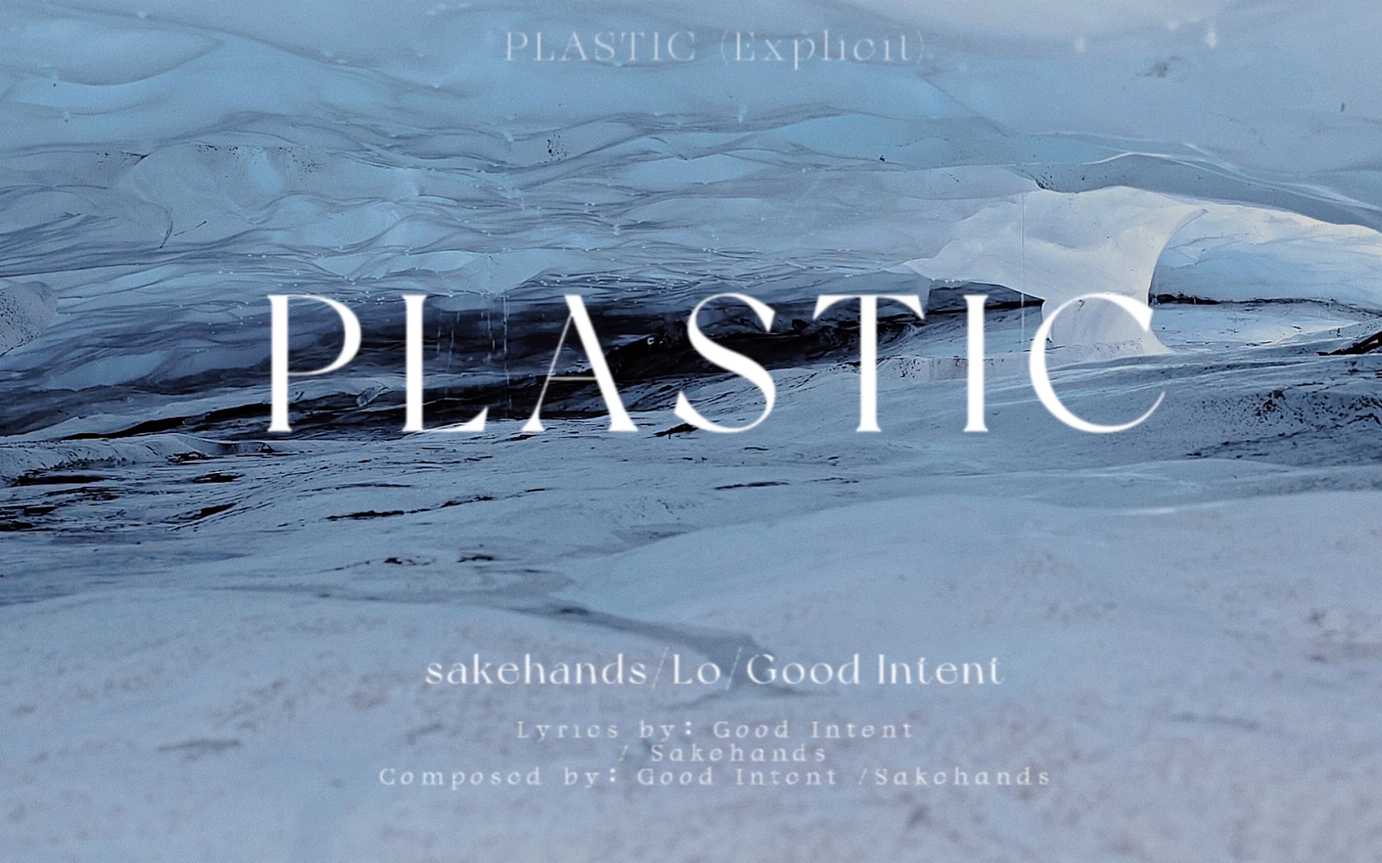 [图]提神醒脑的清爽节奏！PLASTIC (Explicit)-sakehands/Lo/Good Intent