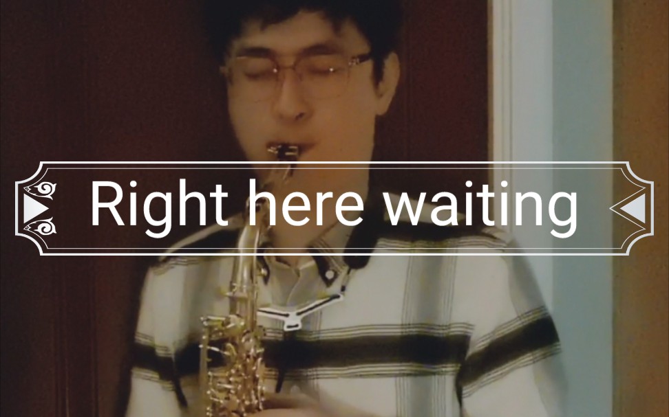 [图]Right here waiting，萨克斯