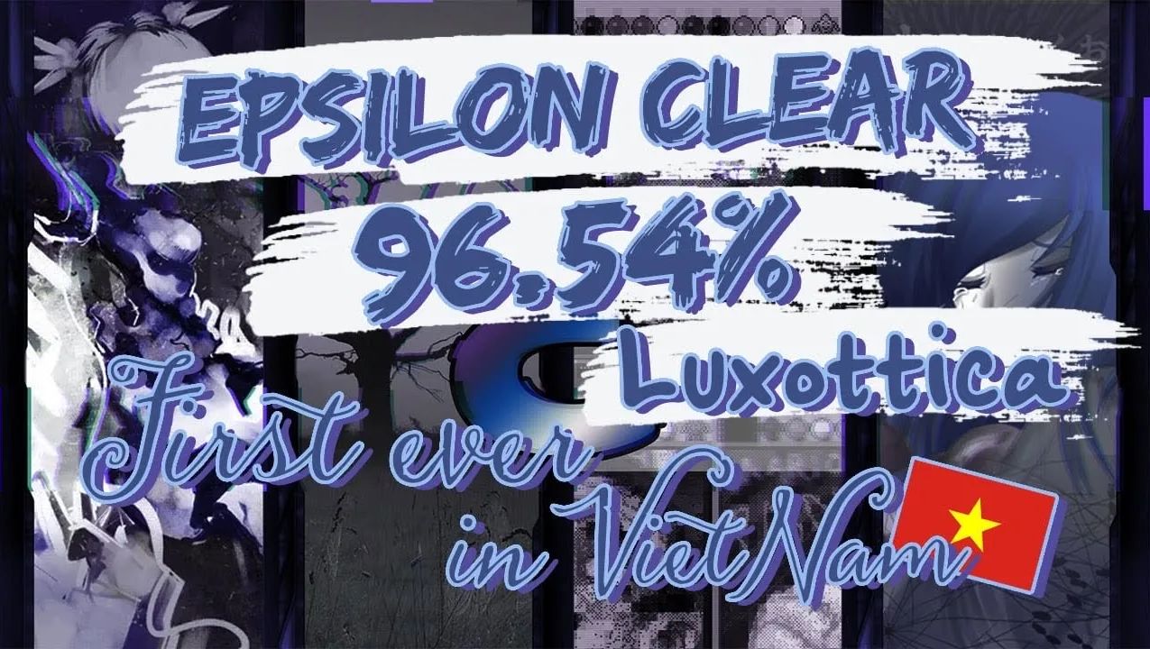 luxottica越南第一个 epsilon dan clear 96.54%音游热门视频