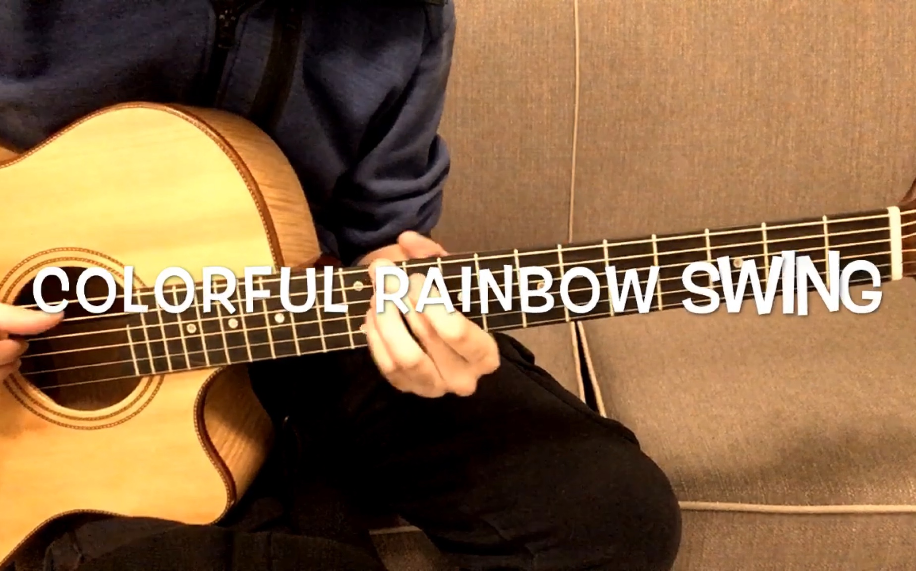 [图]【指弹吉他】Colorful Rainbow Swing — 井草圣二cover