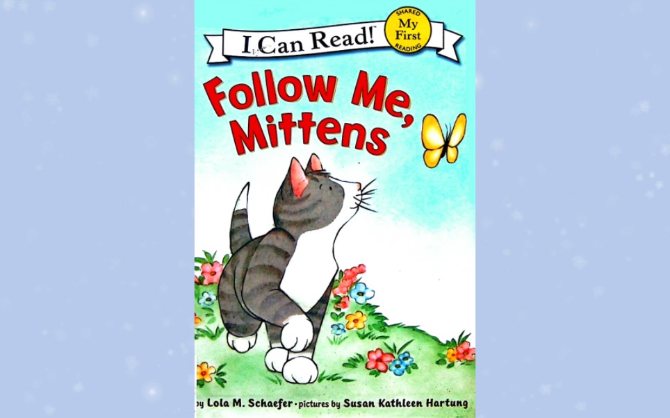 [图]Follow Me, Mittens《跟我走，小猫》英文绘本阅读