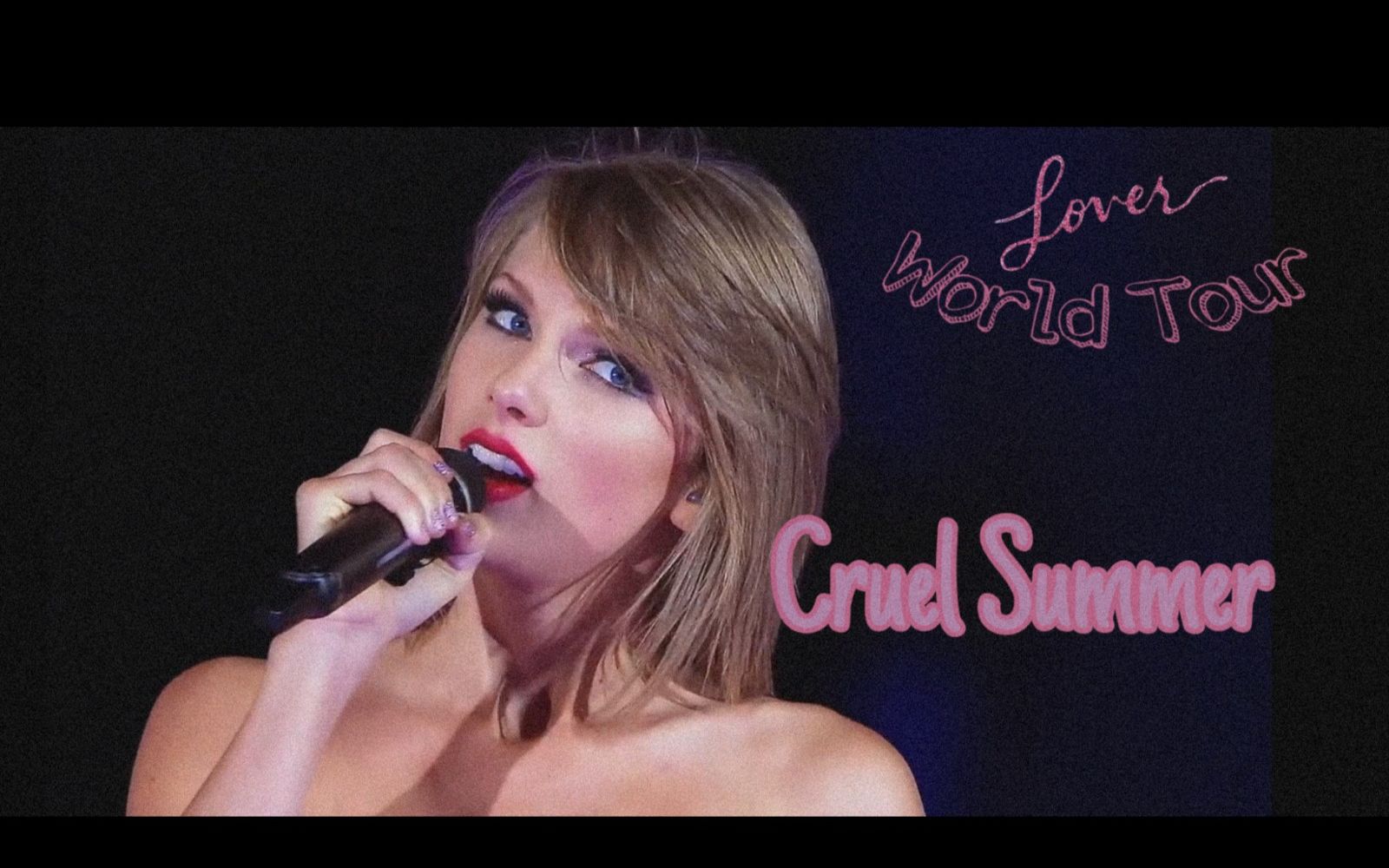 [图][Taylor Swift] Cruel Summer Lover Tour 巡演版MV