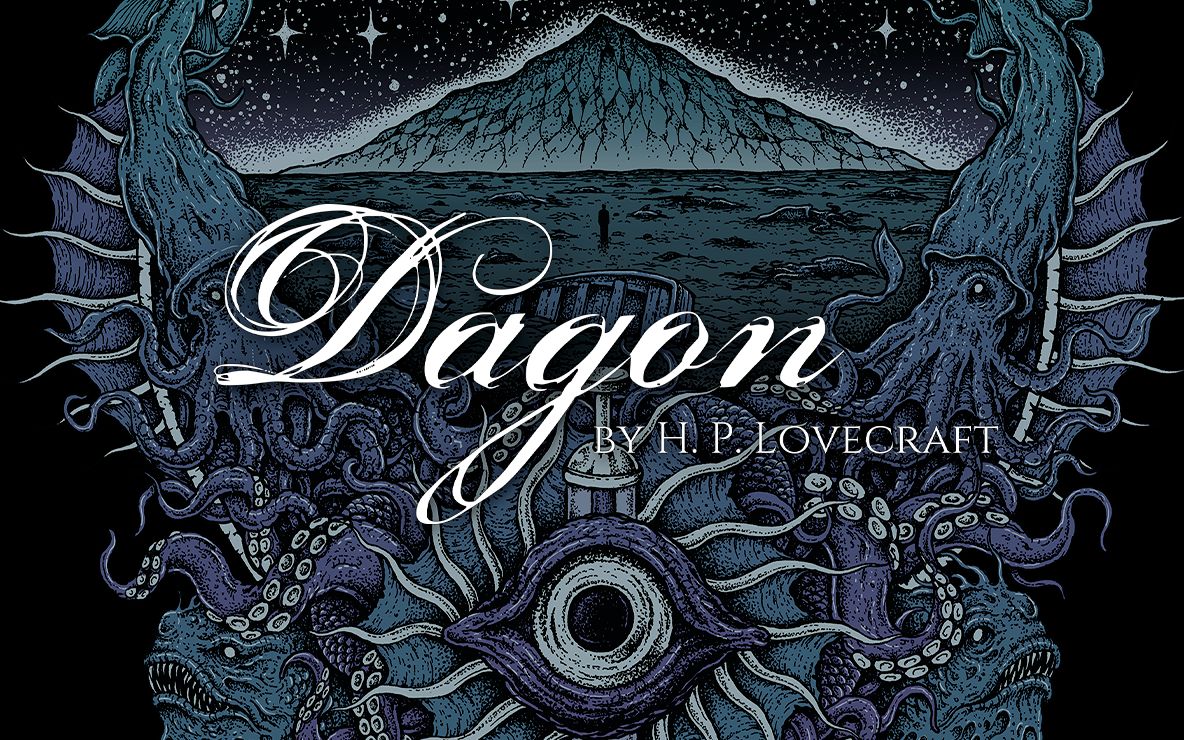 [图]【谜之声录播】Dagon: by H. P. Lovecraft 大衮（完结）