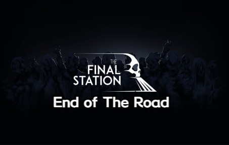 [图]【游戏原声】End of The Road-The Final Station最后一站