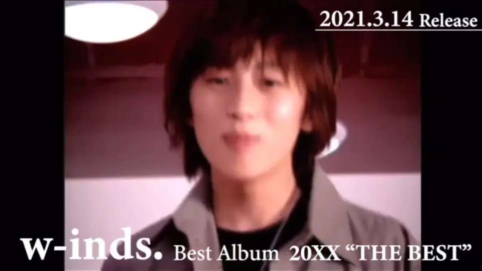 w-inds. 精选专辑『20XX “THE BEST”』01. Forever Memories_哔哩哔哩_ 