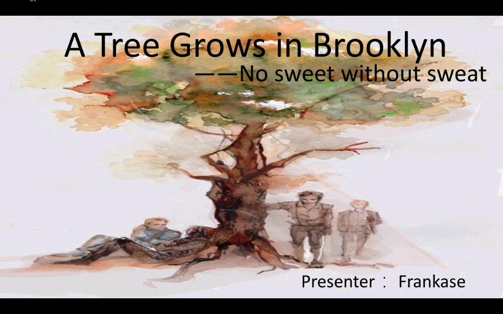 [图]英语演讲：A Tree Grows in Brooklyn主题分析以及简单介绍。（布鲁克林有棵树）