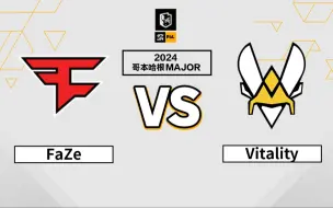 Download Video: 【哥本哈根Major】FaZe vs Vitality 半决赛 3月31日