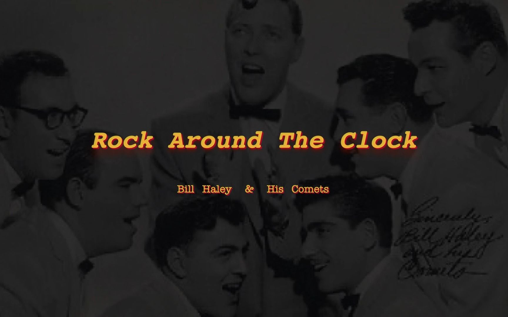 Rock Around The Clock  Bill Haley & His Comets哔哩哔哩bilibili