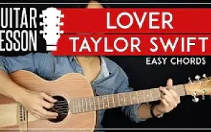 Download Video: Lover【Taylor Swift】吉他弹唱教学 GuitarZero2Hero cover