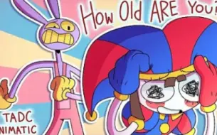 Скачать видео: How OLD are you? | The Amazing Digital Circus Animatic