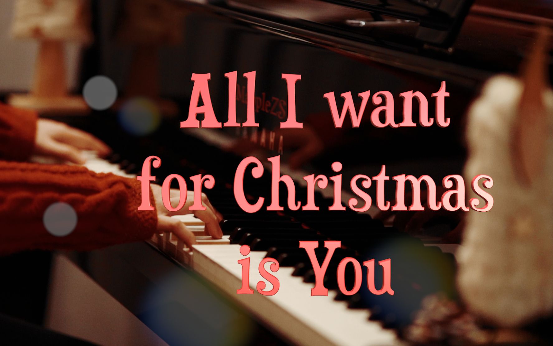 [图]「All I want for Christmas is You」—MappleZS钢琴演奏