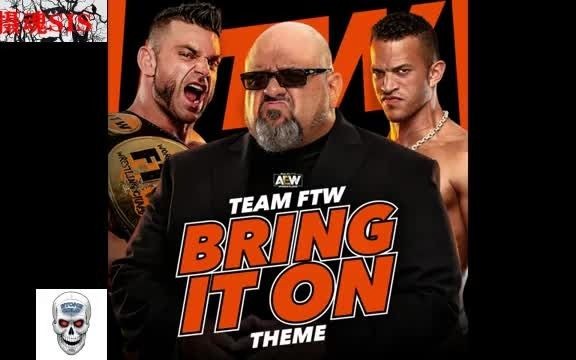 [图]<摄魂>FTW AEW出场乐2020Taz, Brian Cage Ricky Starks(Bring It On)