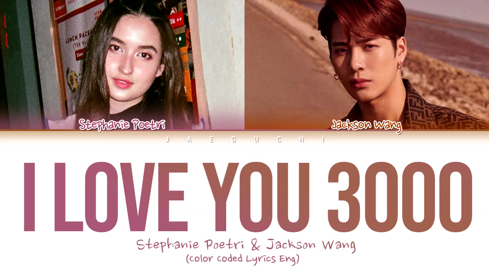 [图]Stephanie Poetri & 王嘉尔I Love You 3000 II 合集(歌词版和正式MV）