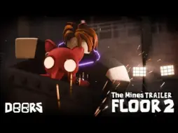 Tải video: DOORS:动画矿井第二章Floor2 第三季预告片#1 THE MINES