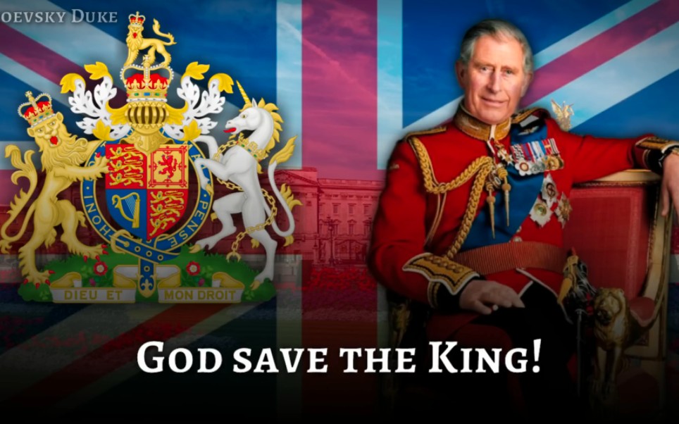 【英国国歌】God Save the King 天佑国王 (上帝保佑国王)哔哩哔哩bilibili