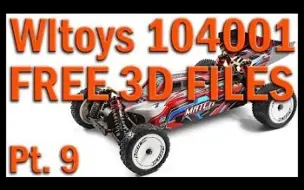 Tải video: 【搬运】免费3D文件 - 硬壳短电池安装座和底盘前楔块 WLToys 104001 -（链接在下面）