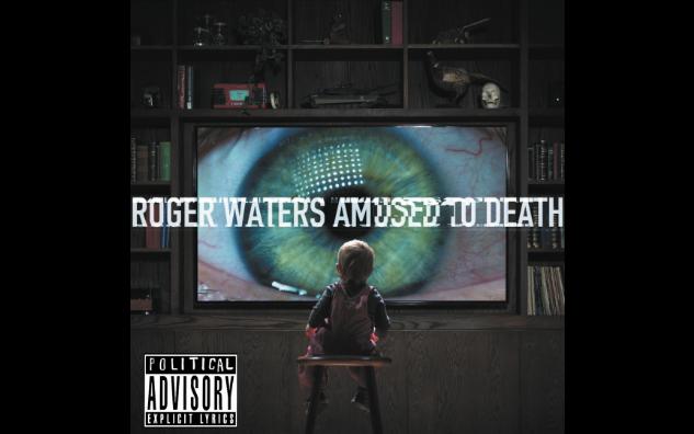 【几乎整轨】Roger Waters  Amused To Death(Inexplicit)哔哩哔哩bilibili