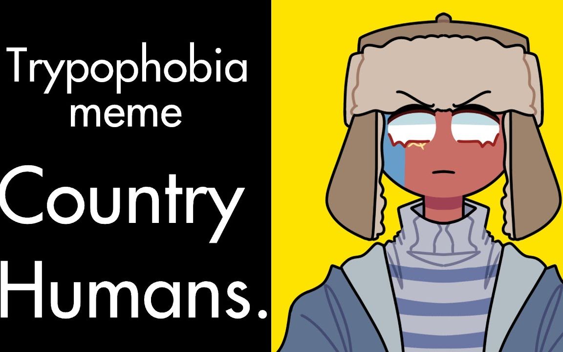 trypophobia - meme [countryhumans] (lazy)