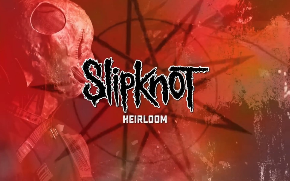 SlipknotHeirloom哔哩哔哩bilibili