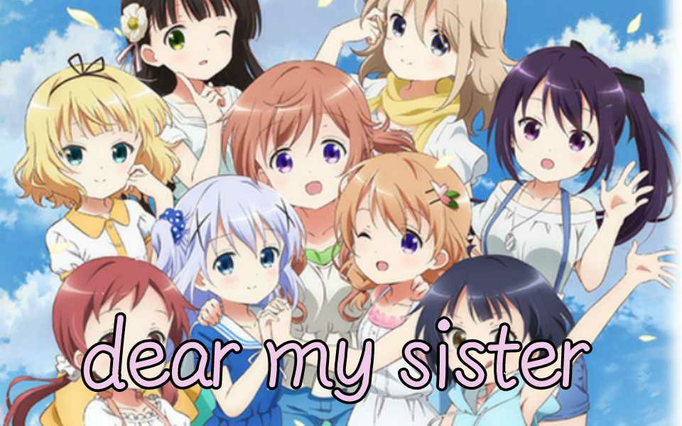 【请问您今天要来点兔子吗?】剧场版宣传动画《dear my sister》