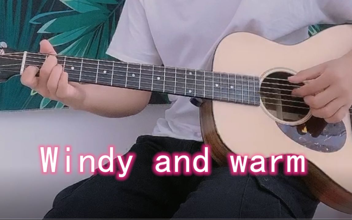 《Windy and warm 》美式乡村指弹曲哔哩哔哩bilibili