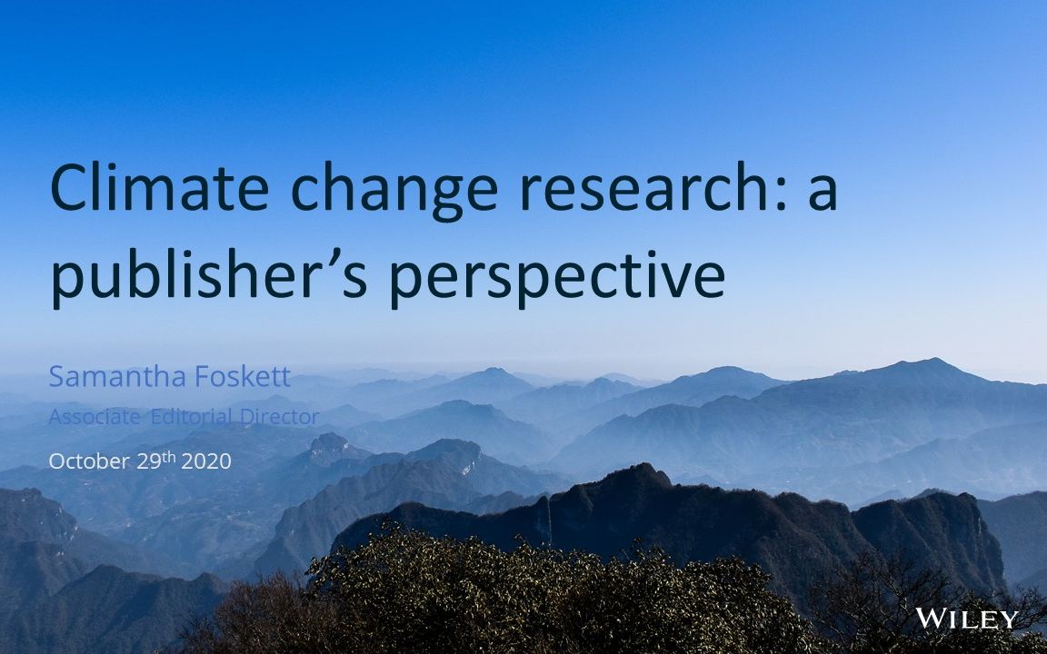 直播回放 | 【2020气候变化论坛】Climate change research: a publisher's perspective哔哩哔哩bilibili