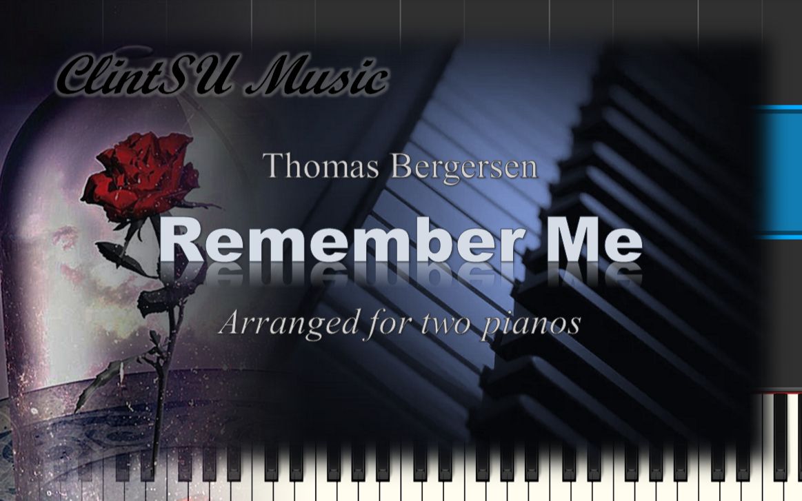 [图]【双钢琴版】Remember Me (by Thomas Bergersen)