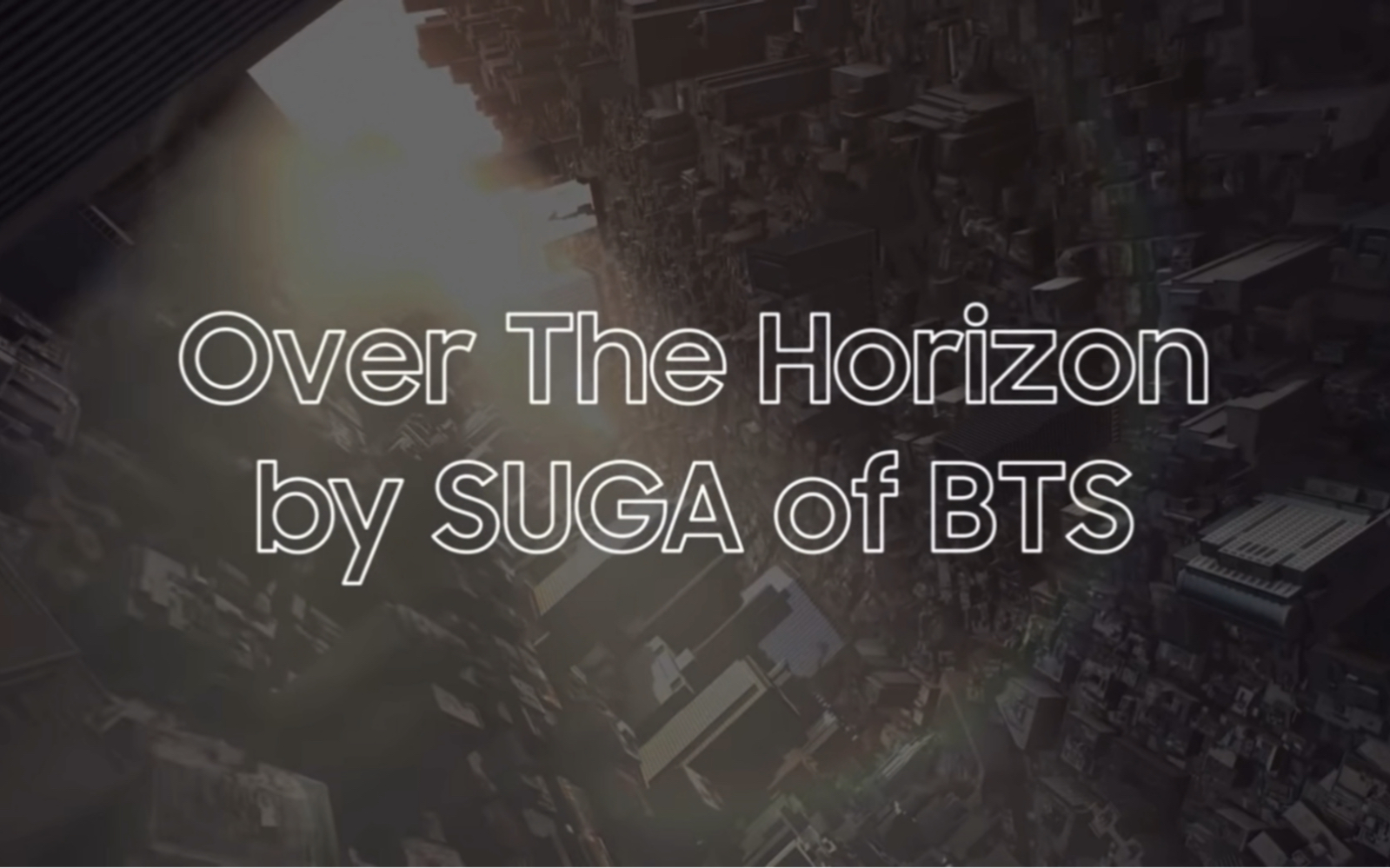 [图]SUGA闵玧其｜Over the Horizon2021完整版｜Produced by SUGA of BTS