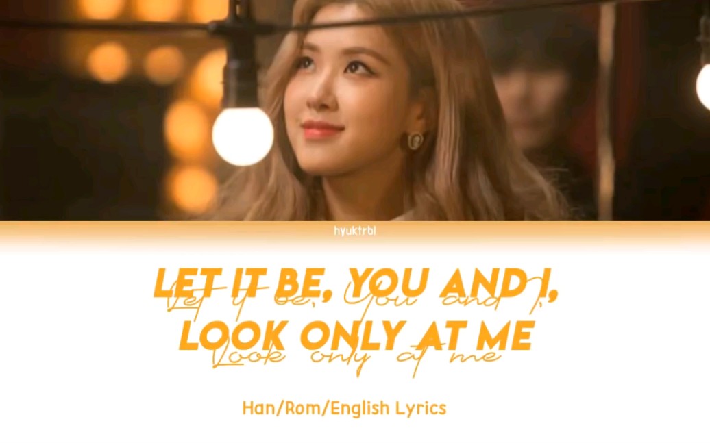 [图]朴彩英Rose绝美翻唱，let it be、you and i、only look at me