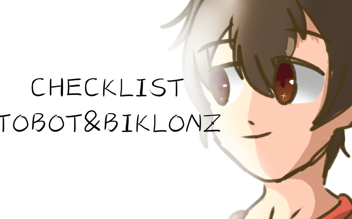 【BIKLONZ/托宝兄弟】Checklist meme哔哩哔哩bilibili