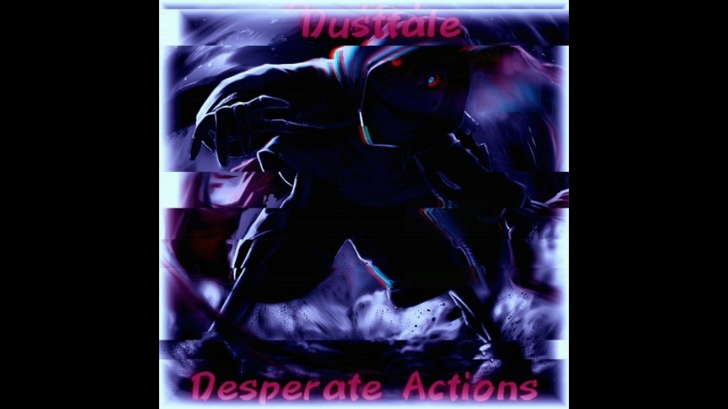 [图]Desperate Actions (Dusttale) (Original)