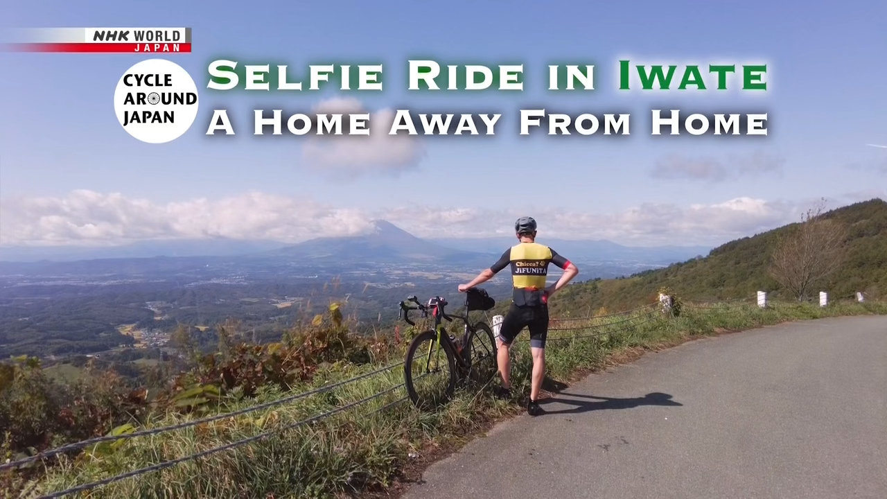 [图]NHK.Cycle.Around.Japan.2022.Selfie.Ride.in.Iwate.720p