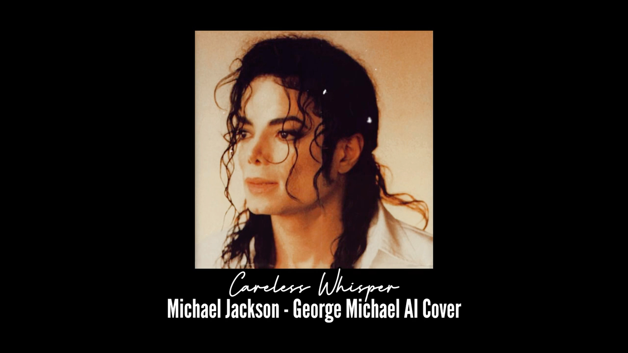 [图]Michael Jackson-Careless Whisper【Ai cover】