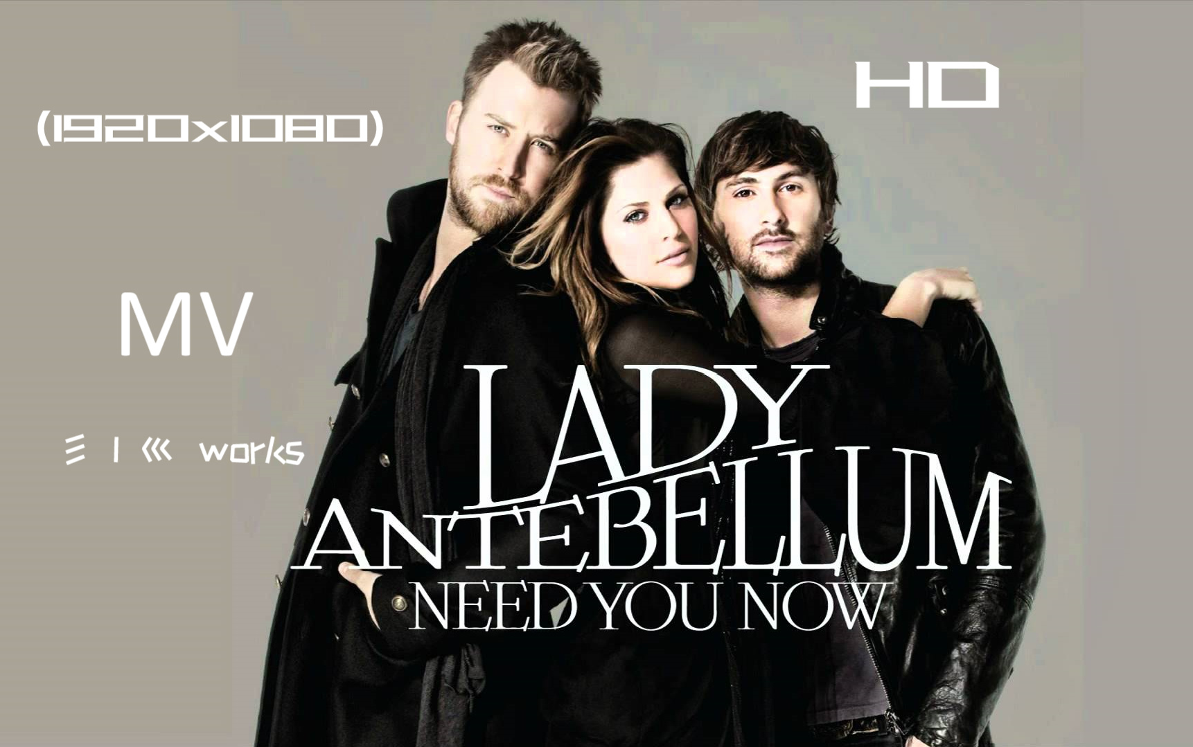 [图]Lady Antebellum-Need You Now _BiliBili