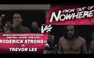 Download Video: 【4*/8.03】Roderick Strong vs Trevor Lee  小罗直接把小李给甩飞了.......