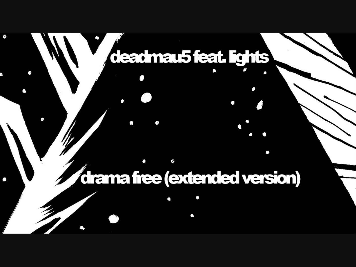 [图]Deadmau5 - Drama Free (Extended Version)