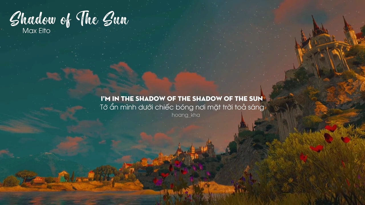shadow of the sun - max elto | (vietsub   lyrics)