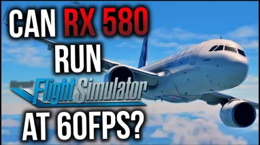 微软飞行模拟2020性能测试 RX580