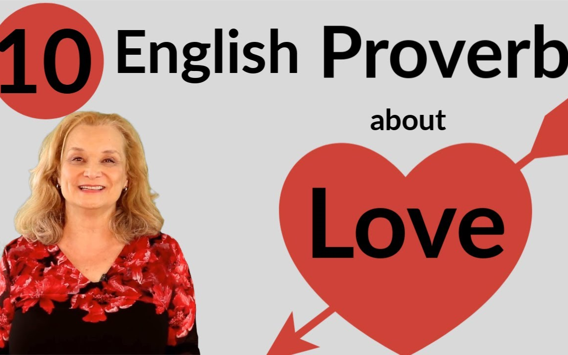 关于爱的10个英语谚语 | 10 English Proverbs about LOVE哔哩哔哩bilibili