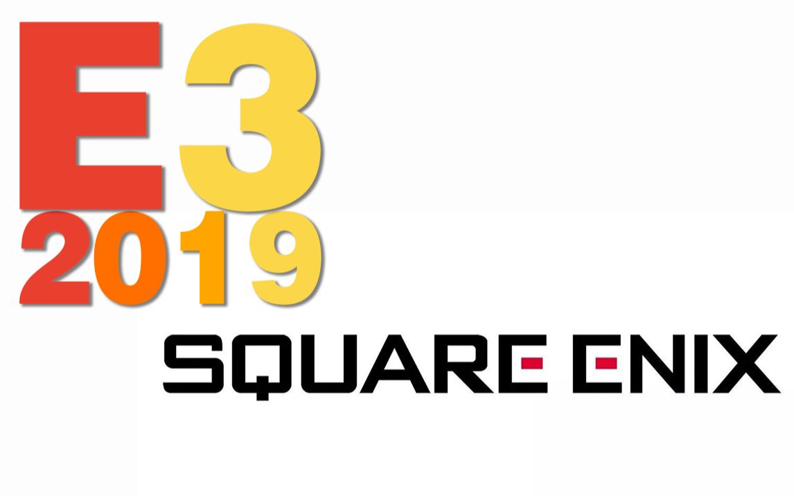 【电玩巴士】Square Enix E3 2019发布会全程哔哩哔哩bilibili