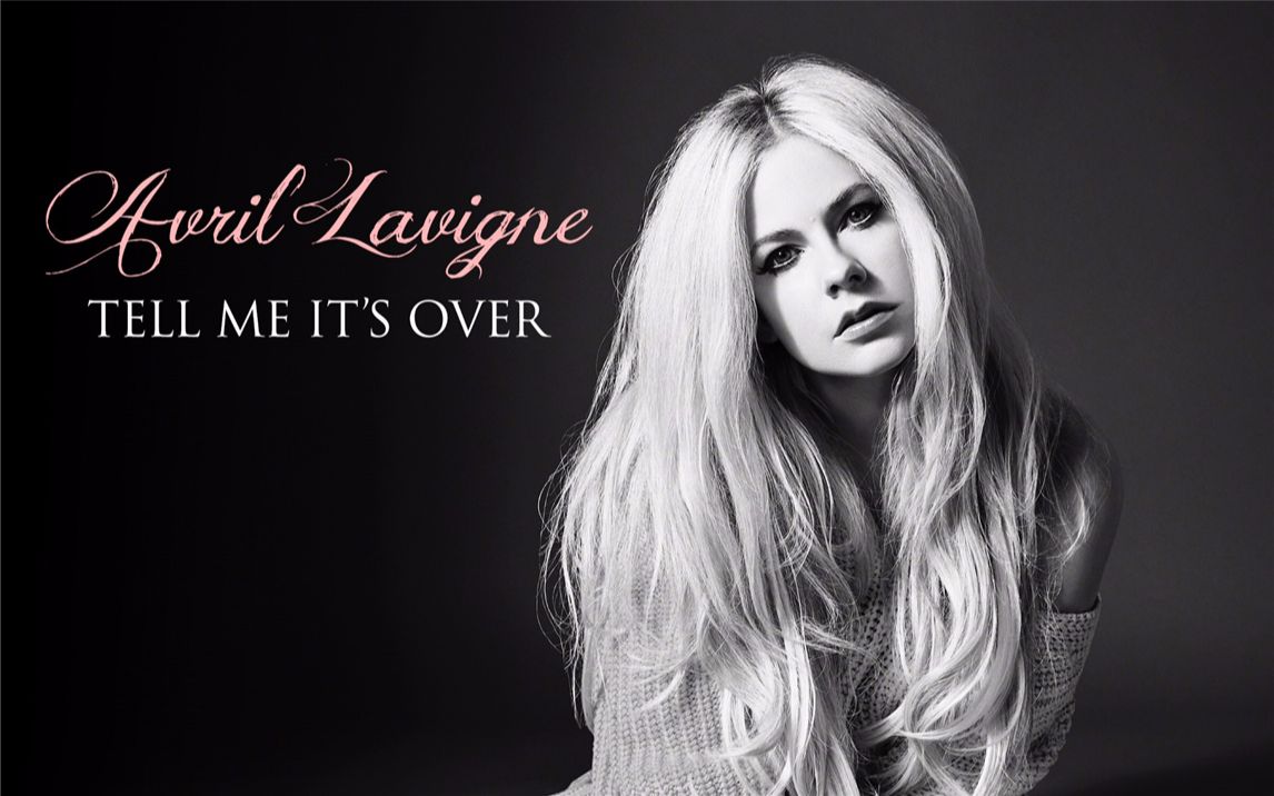 [图]【NEO字幕】Avril Lavigne - Tell Me It's Over