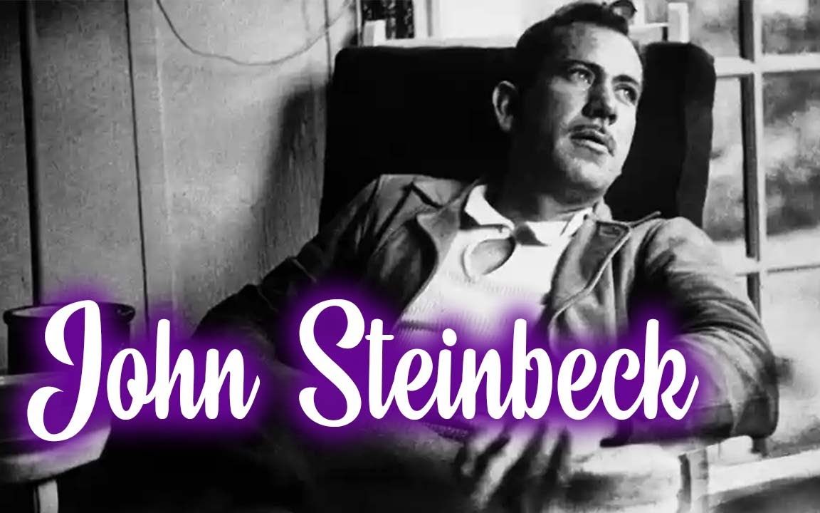 约翰ⷮŠ斯坦贝克纪录片(John Steinbeck documentary)哔哩哔哩bilibili