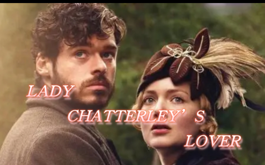 【2015版】LADY CHATTERLEY'S LOVER|查泰莱夫人的情人哔哩哔哩bilibili