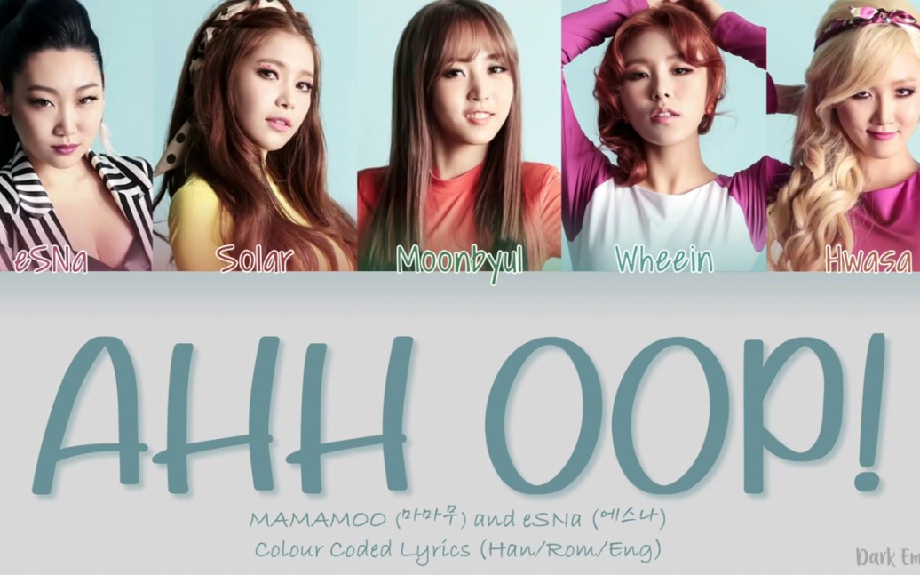 MAMAMOO【Ahh! Oop!】ft. eSNA ‖ 歌词分配哔哩哔哩bilibili