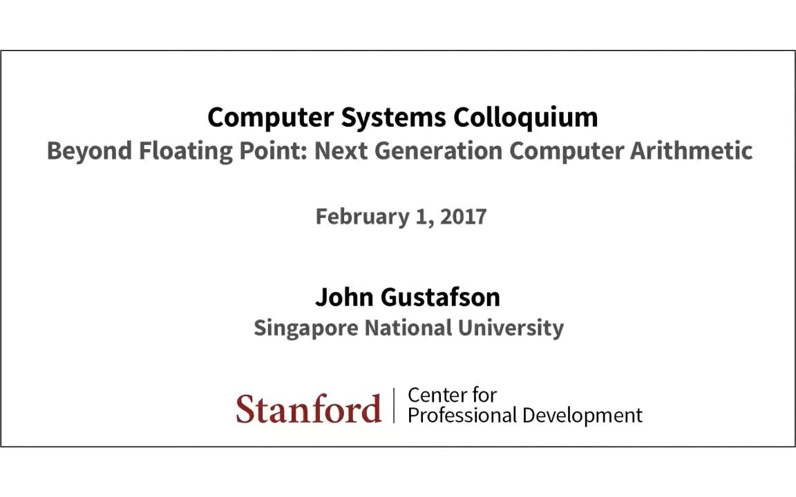 斯坦福研讨会 超越浮点 下一代计算机算法最佳纪录片 英文字幕哔哩哔哩bilibili