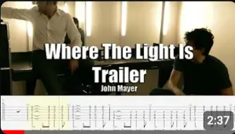 Download Video: 【学囧妹就对】John Mayer - Where The Light Is 预告片 吉他谱