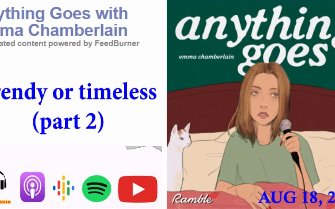 [图]Anything Goes with Emma Chamberlain | 20220818 | Trendy or timeless (part 2)