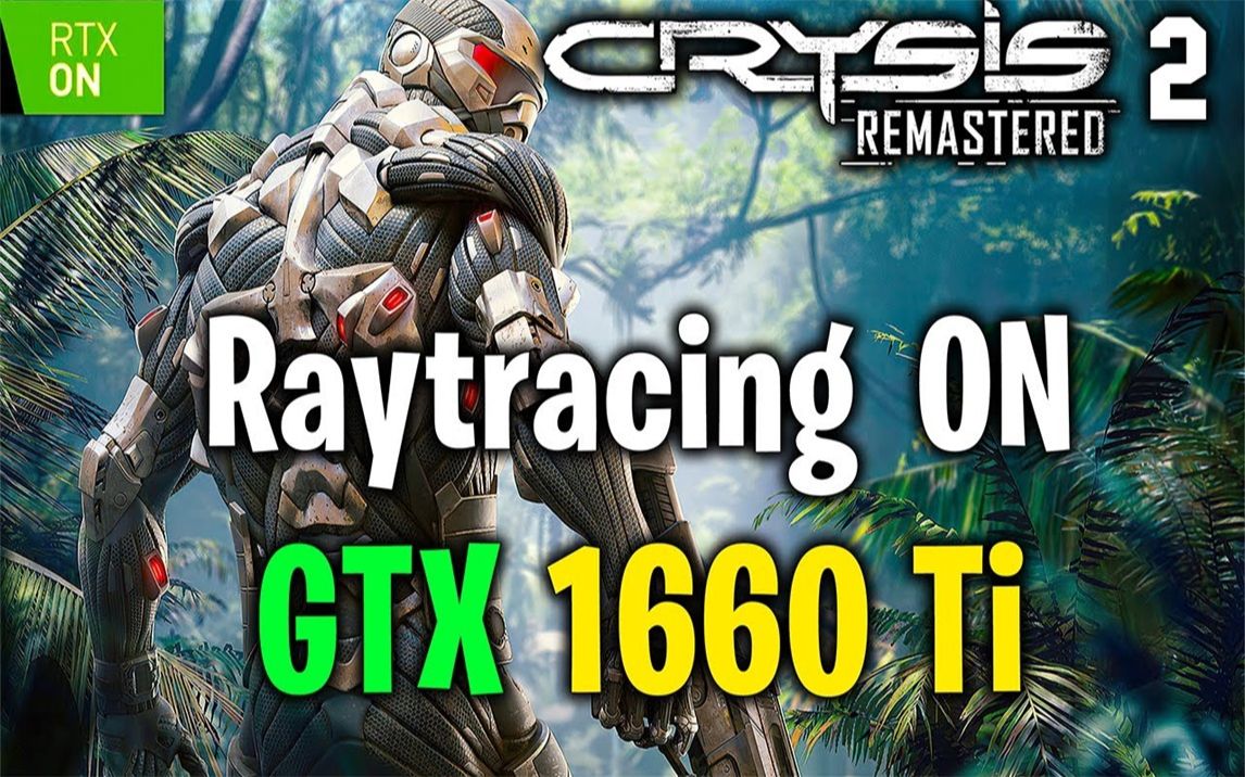 [图]《孤岛危机2：Remastered》PC版最高画质（1080P分辨率测试，光追最高） GTX 1660Ti（80W移动端）+ i7-9750H（笔记本）